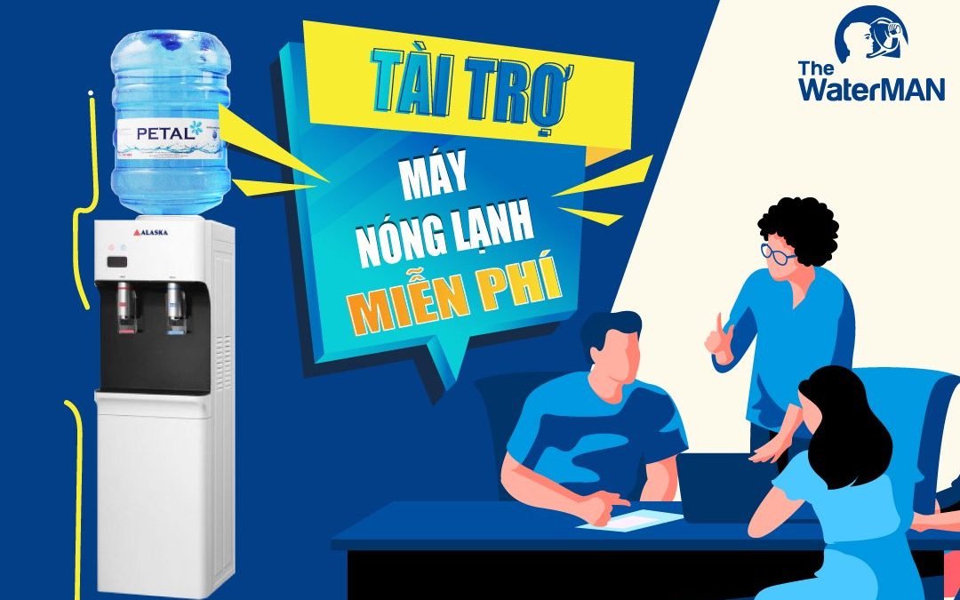 Tài Trợ Máy Nóng Lạnh Miễn Phí